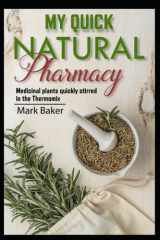 My quick natural pharmacy: Medicinal plants quickly stirred in the Thermomix cover image