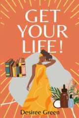 Get Your Life!: Get Things Done Now! cover image