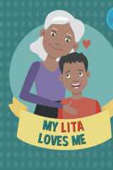 My Lita Loves Me: Picture Book for Young Children and Grandparents; Boy Version (Cute Grandparent Books) cover image