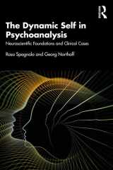 The Dynamic Self in Psychoanalysis Neuroscientific Foundations and Clinical Cases cover image