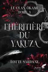 L'héritière du Yakuza: Le Clan Okami T3 (French Edition) cover image