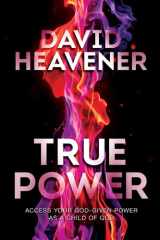 True Power Access Your God-Given Power As A Child Of God cover image