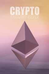 Crypto Password Keeper: Keep your Bitcoin passphrase and all your crypto private keys safe. This crypto tracker logbook is perfect to record and HODL ... credentials and NFT precious information. cover image