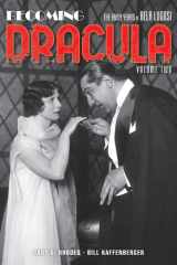 Becoming Dracula The Early Years of Bela Lugosi, Volume Two cover image