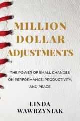 Million Dollar Adjustments The Power of Small Changes on Performance, Productivity, and Peace cover image