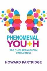Phenomenal Youth The 7 Lies Between You and Success cover image