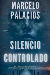 Silencio Controlado un Thriller Psicológico Apasionante con un Giro Alucinante cover image