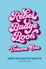 Rebel Badge Book: Merit Badges for Adults (Rebel Badge Club) cover image