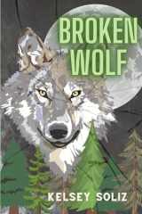 Broken Wolf: A rejected mates, second chance reverse harem romance (Rejected Mates of the Shelter) cover image