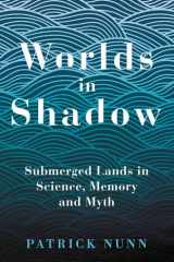 Worlds in Shadow Submerged Lands in Science, Memory and Myth cover image