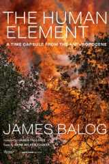 The Human Element A Time Capsule from the Anthropocene cover image
