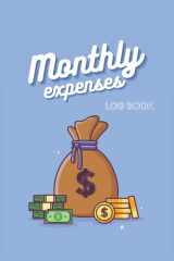 Monthly Expenses Log Book: Perfect Gift for Adults College Students and Kids cover image
