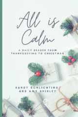 All Is Calm A Daily Reader From Thanksgiving to Christmas cover image