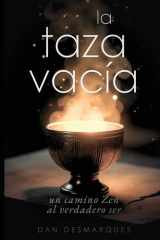 La Taza Vacía Un Camino Zen Al Verdadero Ser cover image