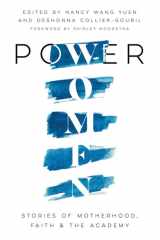 Power Women Stories of Motherhood, Faith, and the Academy cover image