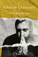 Mi Libro de Oraciones a Pedro Jorge Frassati cover image