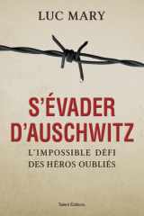 S'évader d'Auschwitz - L'impossible défi des héros oubliés cover image