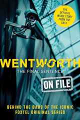 Wentworth - The Final Sentence On File Behind the Bars of the Iconic FOXTEL Original Series cover image