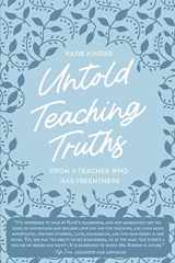 Untold Teaching Truths From a Teacher Who Has #BeenThere cover image