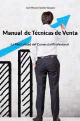 Manual de Técnicas de Venta La Mentalidad del Comercial Profesional cover image