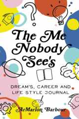 The Me Nobody See's Dream's, Career and Lifestyle Journal cover image