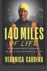 140 Miles of Life A Remarkable Journey to Self-Acceptance & Love cover image