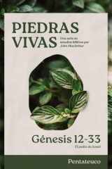 Piedras Vivas: Génesis 12-33 - Estudio Bíblico El Padre de Israel cover image