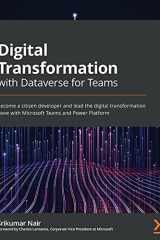 Digital Transformation with Dataverse for Teams Become a Citizen Developer and Lead the Digital Transformation Wave with Microsoft Teams and Power Platform cover image