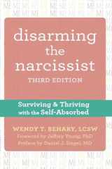 Disarming the Narcissist Surviving and Thriving with the Self-Absorbed cover image