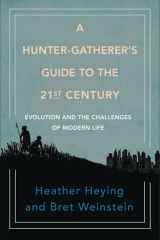 A Hunter-Gatherer's Guide to the 21st Century cover image