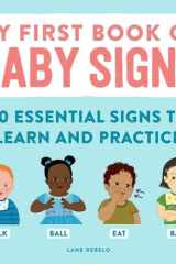 My First Book of Baby Signs 40 Essential Signs to Learn and Practice cover image