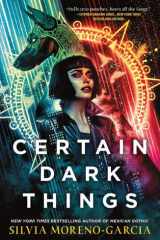 Certain Dark Things A Novel cover image