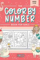 The Color by Number Book for Girls Over 50 Cute Coloring Designs Including Mermaids, Unicorns, Princesses and More cover image