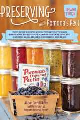 Preserving with Pomona's Pectin, Updated Edition Even More Recipes Using the Revolutionary Low-Sugar, High-Flavor Method for Crafting and Canning Jams, Jellies, Conserves and More cover image
