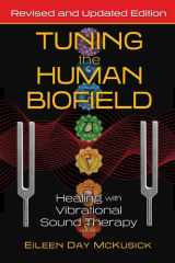Tuning the Human Biofield Healing with Vibrational Sound Therapy cover image