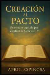 Creación al Pacto Estudio Bíblico Verso a Verso de Génesis 1-9: Spanish Edition cover image