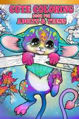 Cute Coloring Book For Adults and Teens: Adorable Fantasy Animals To Color cover image