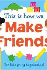 This Is How We Make Friends For kids going to preschool cover image