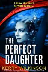 The Perfect Daughter An absolutely gripping psychological thriller with a shocking twist cover image