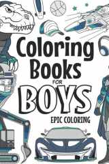 Coloring Books For Boys Epic Coloring: For Boys Aged 6-12 cover image