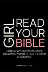 Girl Read Your Bible: A Bible Study Journal to Equip and Encourage Women to read the Word of God daily cover image