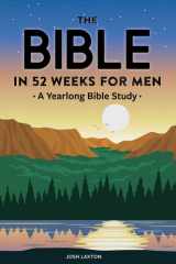 The Bible in 52 Weeks for Men A Yearlong Bible Study cover image