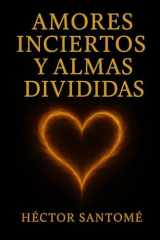 Amores Inciertos y Almas Divididas Cuando No Sé Qué Decidir cover image