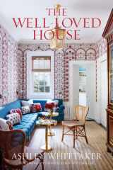 The Well-Loved House Creating Homes with Color, Comfort, and Drama cover image