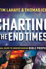Charting the End Times A Visual Guide to Understanding Bible Prophecy cover image