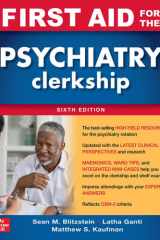 First Aid for the Psychiatry Clerkship, Sixth Edition cover image