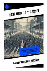La Révolte des masses: Analyse critique de la société moderne et refonte de la dynamique sociale européenne au XIXe siècle (French Edition) cover image