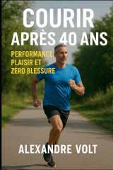 Courir après 40 Ans - performance, plaisir et zéro blessure cover image