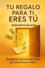 Tu Regalo Para Ti Eres Tu cover image