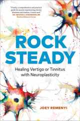 Rock Steady Healing Vertigo Or Tinnitus with Neuroplasticity cover image